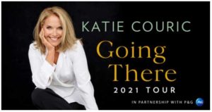 KATIE COURIC ANNOUNCES ALL-STAR LINEUP TO JOIN HER 2021 GOING THERE BOOK TOUR