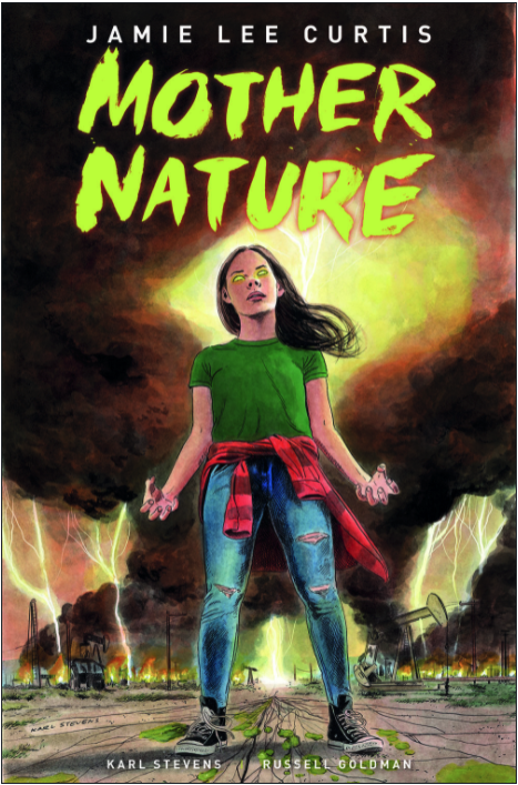 Jamie Lee Curtis Makes Her Graphic Novel Debut With Eco-Horror – Mother Nature
