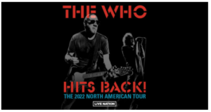 THE WHO ANNOUNCE 2022 NORTH AMERICAN TOUR