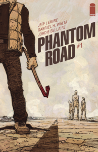 Jeff Lemire and Gabriel Walta Phantom Road Premier Issue