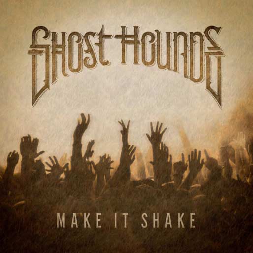 Ghost-Hounds-Release-New-Song-Make-It-Shake