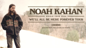 Noah Kahan 2024 We All Be Here Forever Tour