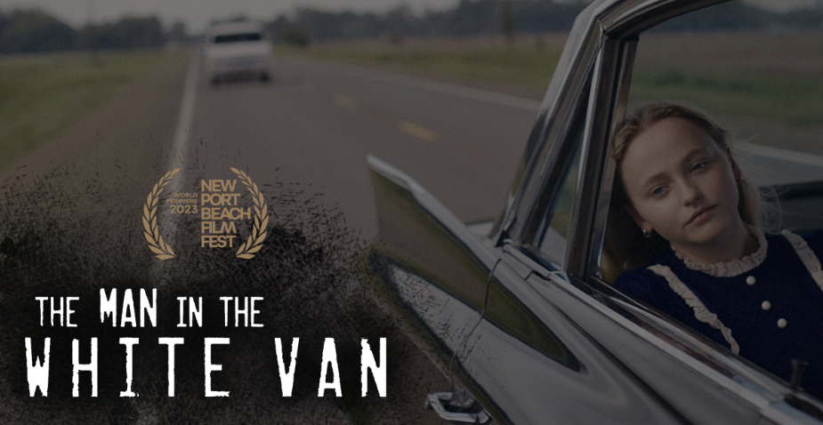 The Man In The White Van World Premiere At 23 Newport Beach Film Festival